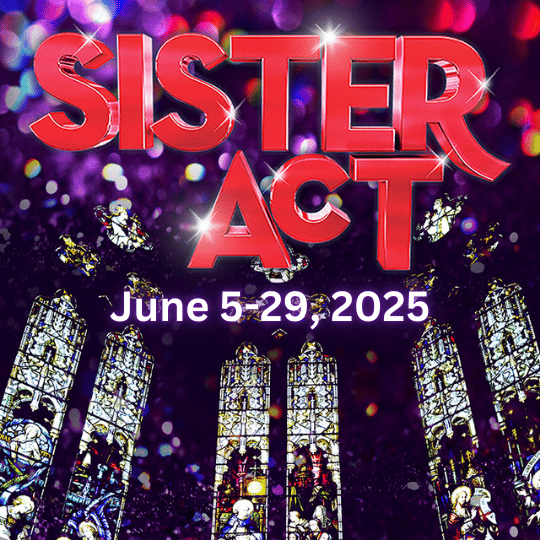 sister act logo on top of a sparkles and church windows with show dates June 5-29, 2025