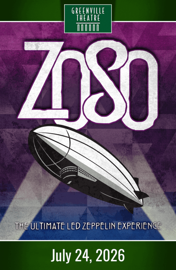 Zoso Poster at Greenville Theatre